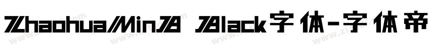 ZhaohuaMinB Black字体字体转换